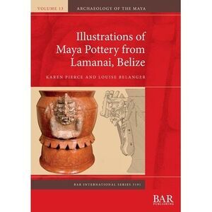 Illustrations of Maya Pottery from Lamanai, Belize -- Karen Pierce